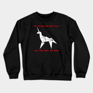 Blade Runner Unicorn "It's too bad..." Crewneck Sweatshirt